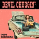 Cody Sherman - Devil Chuggin’ ()