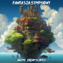 Anime Dreamscapes - Anime Dreamscape Symphony ()
