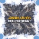 AWALORES - BEHIND HEART ()