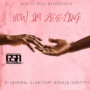 DJ General Slam Feat. Donald Sheffey - How I'm Feeling