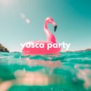 Yusca - Party 70 Summer Edition ()