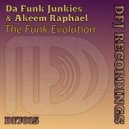 Da Funk Junkies, Akeem Raphael - The Funk Evolution (Radio)