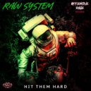 Raw System - Hit Them Hard (Original Mix)