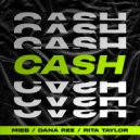 M1eb & Dana Ree & Rita Taylor - Cash ()