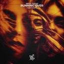 AKER, ASHKAN, ROBINS - Running Over (feat. ROBINS)