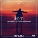 We Are Friends, Blahkoø, Kinxq feat. NYMOU - June Girl (Original Mix)