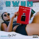 DJ Mr. Famous & Papa HNIC - D.W.H.M. (feat. Papa HNIC)