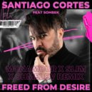 Santiago Cortes feat. Sohbek - Freed From Desire