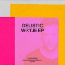 Delistic - Back Hia Back