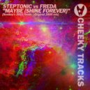 Steptonic vs Freda - Maybe (Shine Forever) (Smokey\'s 2023 Radio Edit)