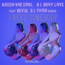 Akeem One Soul & D.J. Nuny Love feat. Nevia - I Need Somebody (DiscoTech Mix)