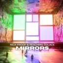 Nick Proof & Reaching Solace - Mirrors (Original Mix)