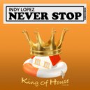 Indy Lopez - Never Stop