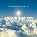 Konstantin Belenkov - Above The Sky (Extended Mix)