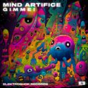 Mind Artifice - Gimme!