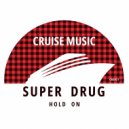 Superdrug - Hold On (Original Mix)