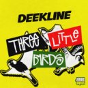 Deekline, Jah Cuzzi - Three Little Birds