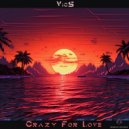 VicS - Crazy For Love (Original Mix)