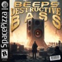 Beeps - Destructive Bass (Original Mix)