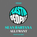 Sean Bartana - All I Want (Original Mix)