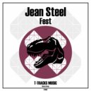 Jean Steel - Fest (Original Mix)