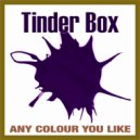 Tinder Box - Just to Keep You Satisfied