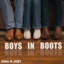 Juna N Joey - Boys In Boots ()