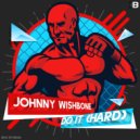 Johnny Wishbone - Do It (Hard) ()