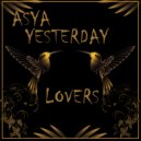 ASYA - Yesterday Lovers (Mix)