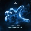 Faceless - Catch Me If You Can (Original Mix)