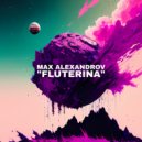 MAX ALEXANDROV - Fluterina ()