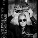 FabryGore McMillan - Welcome to My Flying Train ()