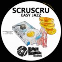 Scruscru - Easy Jazz