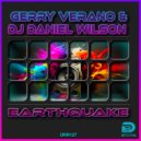 Gerry Verano & DJ Daniel Wilson - Earthquake (Original Mix)