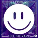 Fleisher - Feel The Rave (Original Mix)