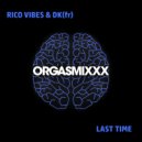 Rico Vibes & DK(fr) - Last Time (Radio Mix)