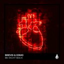 slowed to perfection, Brevis, D3MO - Be Right Back