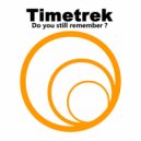 Timetrek - Do you still remember?
