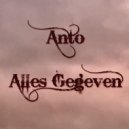 Anto - Alles Gegeven ()
