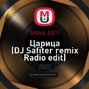 ANNA ASTI - Царица (DJ Safiter remix Radio edit)