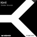 Kirril - Sinister Grounds (Original Mix)