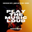 Cheesecake Boys, Babes On The Run, Mc Koel - Play The Music Loud
