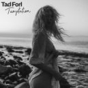 Tad Forl - Temptation ()