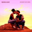 DJ Killa Kay - Love Don't Cost A Thing