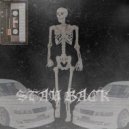 DEATHRXZE - STAY BACK ()