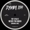 FDF (Italy) - Never Too Much