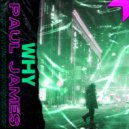 Paul James - Why (Original Mix)