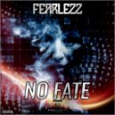 Fearlezz - No Fate (Extended)