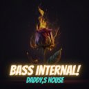 DADDY &S HOUSE - bass internal ()