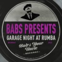 Babs Presents - Garage Night At Rumba